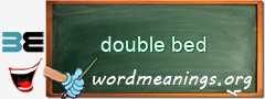 WordMeaning blackboard for double bed